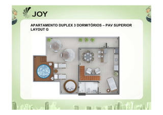APARTAMENTO DUPLEX 3 DORMITÓRIOS – PAV SUPERIOR
LAYOUT G
 