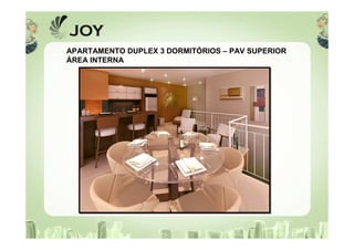 APARTAMENTO DUPLEX 3 DORMITÓRIOS – PAV SUPERIOR
ÁREA INTERNA
 