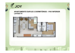 APARTAMENTO DUPLEX 2 DORMITÓRIOS – PAV INFERIOR
LAYOUT H
 