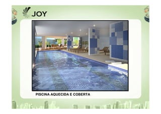 PISCINA AQUECIDA E COBERTA
 