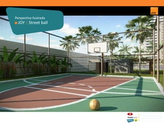 JOY | Street ball
Perspectiva ilustrada
1 CONCEITO JOY/ IMPLANTAÇÃO
2 PERSPECTIVAS ILUSTRADAS
3 PLANTAS
Memorial de Incorporação registrado sob o R.2 da matrícula 207.236, em 30/09/2010, em processo de retificação junto ao Cartório de Registro de Imóveis da 1ª Circunscrição de Goiânia, Goiás. As unidades
somente serão comercializadas após tal retificação. *Os materiais, equipamentos, cores e vegetações do projeto de paisagismo e das áreas comuns poderão sofrer pequenas alterações em função da
disponibilidade do mercado. MATERIAL PROVISÓRIO DE USO INTERNO DO CORRETOR.
 