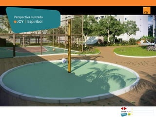 JOY | Espiribol
Perspectiva ilustrada
1 CONCEITO JOY/ IMPLANTAÇÃO
2 PERSPECTIVAS ILUSTRADAS
3 PLANTAS
Memorial de Incorporação registrado sob o R.2 da matrícula 207.236, em 30/09/2010, em processo de retificação junto ao Cartório de Registro de Imóveis da 1ª Circunscrição de Goiânia, Goiás. As unidades
somente serão comercializadas após tal retificação. *Os materiais, equipamentos, cores e vegetações do projeto de paisagismo e das áreas comuns poderão sofrer pequenas alterações em função da
disponibilidade do mercado. MATERIAL PROVISÓRIO DE USO INTERNO DO CORRETOR.
 