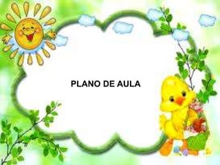 PLANO DE AULAPLANO DE AULA
 