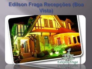 Edilson Fraga Recepções (Boa Vista)