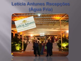 Letícia Antunes Recepções (Água Fria)
