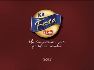 Apresentação kit festa 2012