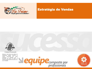 Estratégia de Vendas




     É PROIBIDA A REPRODUÇÃO
Nenhuma parte desta obra poderá ser
reproduzida, copiada, transcrita ou
mesmo       transmitida     por    meios
eletrônicos ou gravações sem a
permissão, por escrito, do editor. Os
infratores serão punidos de acordo com a
Lei n° 9.610/98.
 