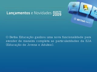 O Betha Educação ganhou uma nova funcionalidade para atender de maneira completa as particularidades da EJA (Educação de Jovens e Adultos).  