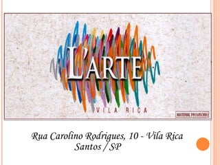 Rua Carolino Rodrigues, 10 - Vila Rica Santos / SP 