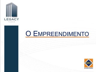 O EMPREENDIMENTO
 