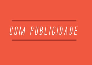 Com publicidade
 