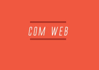 Com web
 