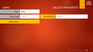 SALA DO PENSAMENTO
Tema Amplo
Data
A definir
03/06
JUNHO
Tema Específico A definir
Clique aqui para retornar ao índice
20
Palestrante(s)
 