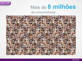 Uma história de sucesso



                          Mais de 8    milhões
                          de consumidores




                                                 15
 