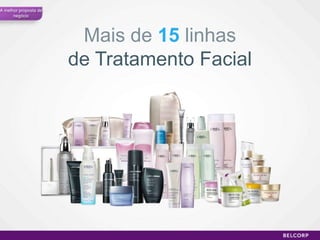 A melhor proposta de
      negócio




                        Mais de 15 linhas
                       de Tratamento Facial




                                              41
 
