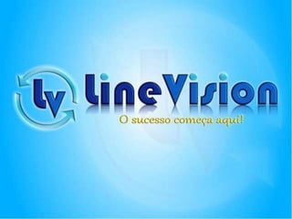 Apresentação Line Vision versão 3.0