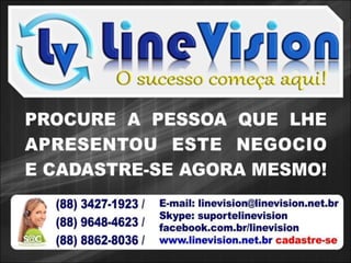  Apresentação Line Vision oficial atualizada