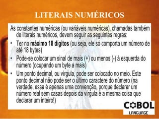 LITERAIS NUMÉRICOS 
 