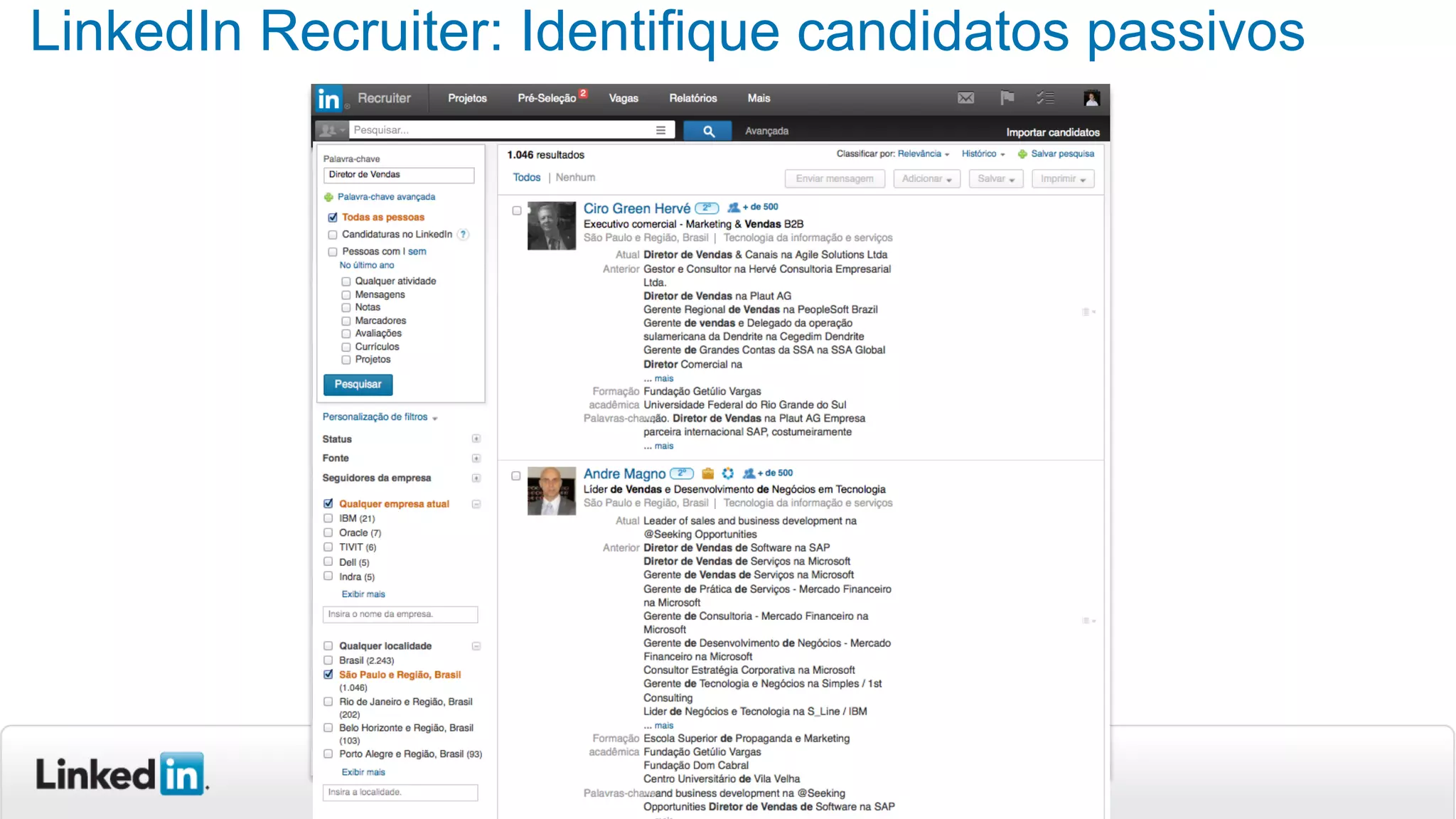 LinkedIn Recruiter: Identifique candidatos passivos
 