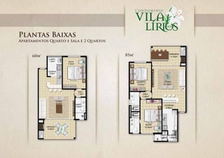 Plantas Baixas
Apartamentos Quarto e Sala e 2 Quartos



     60m2                                85m2
 