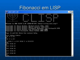 Fibonacci em LISP 