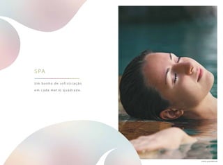 Um banho de sofisticação
em cada metro quadrado.
spa
foto ilustrativa
 