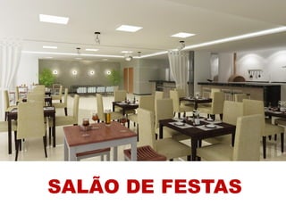 SALÃO DE FESTAS
 