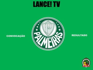 CONVOCAÇÃO RESULTADO
 