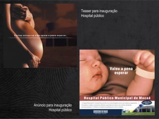 Teaser para inauguração
                            Hospital público




Anúncio para inauguração
         Hospital público
 