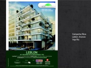 Campanha Rêve
Leblon- Anúncio
Veja Rio
 