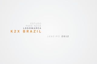 [K2X Brazil] Nova Identidade Visual