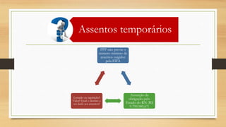 Assentos temporários
PPP não previa o
número mínimo de
assentos exigidos
pela FIFA
Assunção da
obrigação pelo
Estado do RN (R$
9.799.989,67)
Locação ou aquisição?
Valor? Qual o destino a
ser dado aos assentos?
 