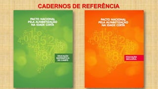 CADERNOS DE REFERÊNCIA
 
