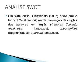 O objetivo dessa pesquisa é comprovar que existem
benefícios com a utilização das ferramentas Análise SWOT e
Ciclo PDCA pa...