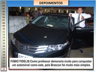 01 02 02 04 05 06 07 08 09 10 11 12 13 14 15 16 17 18 19 20 21 22 23 24 DEPOIMENTOS 
