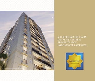 A PERFEIÇÃO EM CADA
DETALHE TAMBÉM
PRESENTE NOS
IMPONENTES ACESSOS.
Ilustração artística da Fachada do Edifício Ametista
 
