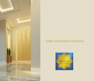 LOBBY DO EDIFÍCIO AMETISTA
 
