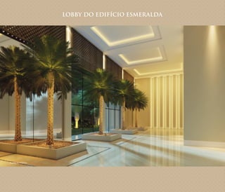 LOBBY DO EDIFÍCIO ESMERALDA
Ilustração artística
 