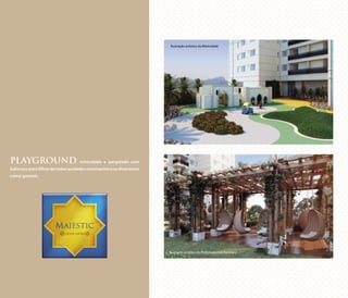 PLAYGROUND, minicidade e pergolado com
balançosparafilhosdetodasasidadesconviveremesedivertirem
como gostam.
Ilustração artística da Minicidade
Ilustração artística do Pergolado com Balanços
 