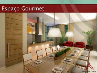 Espaço Gourmet
 