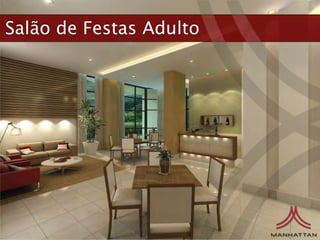 Salão de Festas Adulto
 