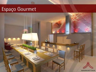 Espaço Gourmet
 