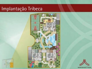 Implantação Tribeca
 