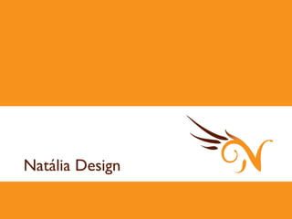 Natália Design
 