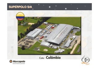 SUPERPOLO S/A




                36
 