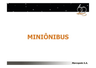 MINIÔNIBUS
 
