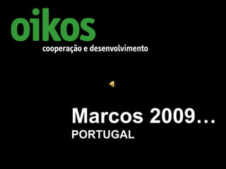 Marcos 2009… PORTUGAL 