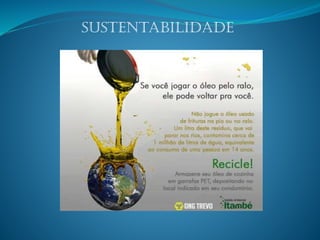 Sustentabilidade
 