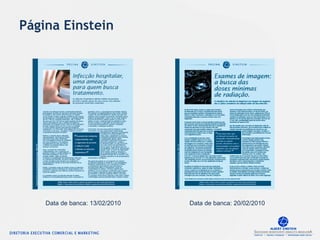 Página Einstein
Data de banca: 13/02/2010 Data de banca: 20/02/2010
 