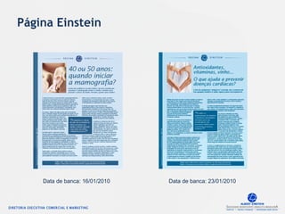 Página Einstein
Data de banca: 16/01/2010 Data de banca: 23/01/2010
 